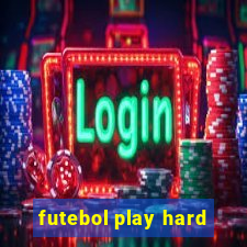 futebol play hard